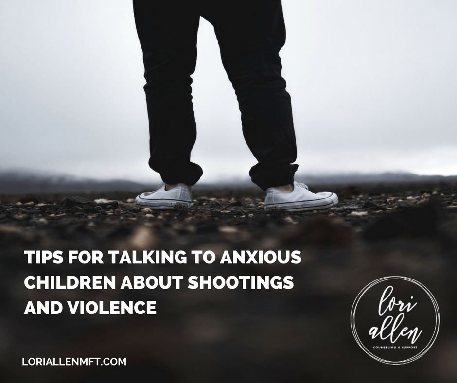 Talking to Anxious children about shootings and violence.png